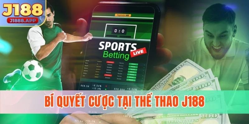 Bí quyết cược tại thể thao J188