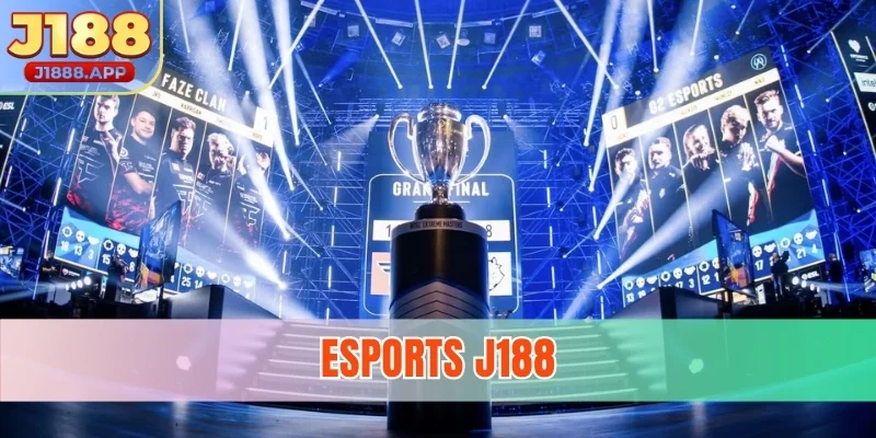 Esports J188 - Sân Chơi Thể Thao Điện Tử Đẳng Cấp Nhất 2026