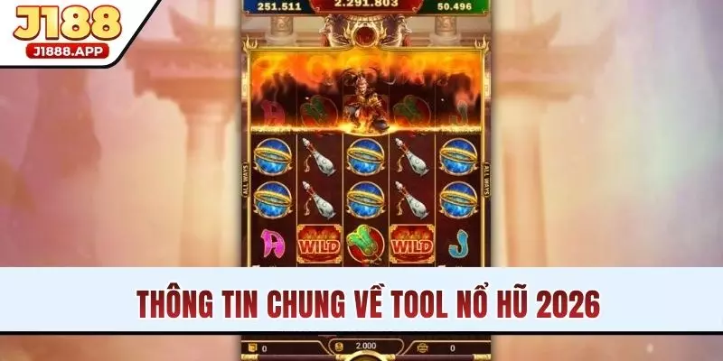 Thông tin chung về tool nổ hũ 2026