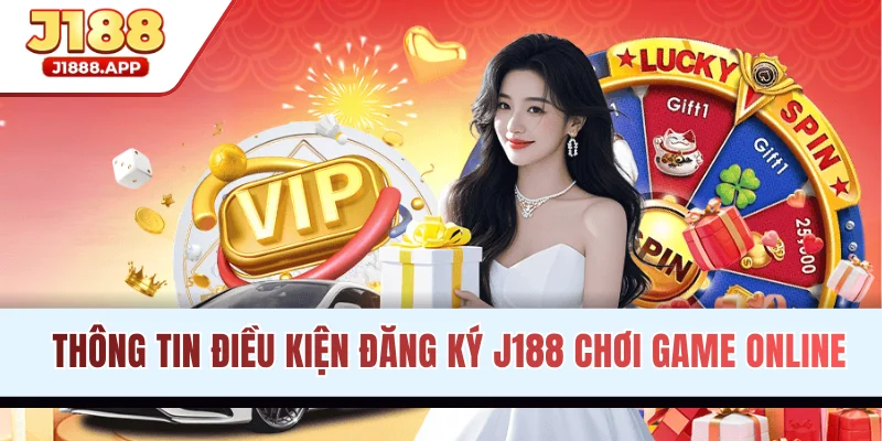 Thông tin điều kiện đăng ký chơi game online